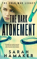 Cover: The Dark Atonement (The Cold War Legacy Series) - Sarah Hamaker