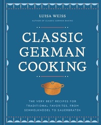 Abbildung von: Classic German Cooking - Ten Speed Press