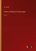 Cover: Works of Michael De Montaigne - Outlook Verlag