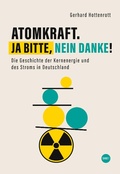Cover: Atomkraft. Ja bitte, nein danke! - Band 1 - BoD - Books on Demand