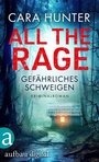 Cover: All the Rage - Gefährliches Schweigen - Aufbau