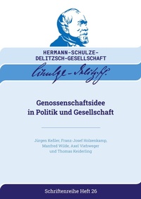 Enlarge image Cover: Genossenschaftsidee in Politik und Gesellschaft - Schriftenreihe / Hermann-Schulze-Delitzsch-Gesellschaft e.V.