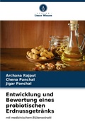 Cover: Entwicklung und Bewertung eines probiotischen Erdnussgetr&auml;nks - Verlag Unser Wissen