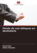 Cover: Points de vue &eacute;thiques en dentisterie - Editions Notre Savoir