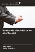Cover: Puntos de vista &eacute;ticos en odontolog&iacute;a - Ediciones Nuestro Conocimiento