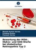 Cover: Bewertung der MDA-, HbA1c- und SOD-Werte bei diabetischer Retinopathie Typ 2 - Verlag Unser Wissen