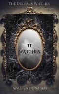 Cover: It Watches (The Delvaux Witches, #0) - Angela Dunham