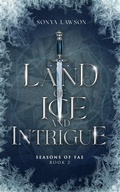 Cover: Land of Ice and Intrigue (Seasons of Fae, #2) - Sonya Lawson