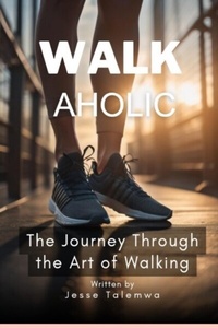 Abbildung von: Walkaholic - Jesse Talemwa
