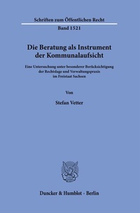 Abbildung von: Die Beratung als Instrument der Kommunalaufsicht. - Duncker & Humblot