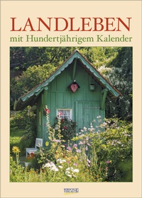Abbildung von: Landleben mit Hundertjährigem Kalender 2025 - Korsch Verlag