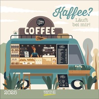 Abbildung von: Kaffee? - Läuft bei mir! 2025 - Korsch Verlag