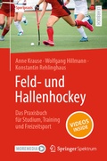Cover: Feld- und Hallenhockey - Das Praxisbuch f&uuml;r Studium, Training und Freizeitsport - Springer Spektrum