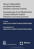 Cover: Sfide per il diritto pubblico nel confronto italo-tedesco: federalismo e governance economica | Herausforderungen f&uuml;r das &Ouml;ffentliche Recht im deutsch-italienischen Vergleich: F&ouml;deralismus und Economic governance - Nomos