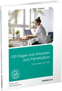 Abbildung von: 100 Fragen und Antworten zum Fernstudium - Feldhaus
