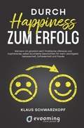 Cover: Durch Happiness zum Erfolg - Tolino Media