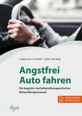 Cover: Angstfrei Auto fahren - Deutscher Psychologen Verlag