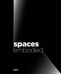 Enlarge image Cover: Spaces Embodied - Dr. Cantz'sche Verlagsgesellschaft mbH & Co. KG