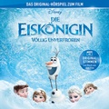 Cover: Die Eisk&ouml;nigin - V&ouml;llig unverfroren - Universal Music