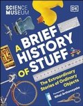 Cover: The Science Museum A Brief History of Stuff - DK