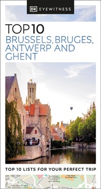 Abbildung von: DK Top 10 Brussels, Bruges, Antwerp and Ghent - DK Eyewitness Travel