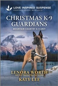 Cover: Christmas K-9 Guardians - Love Inspired Suspense