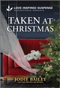 Cover: Taken at Christmas - Love Inspired Suspense