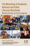 Cover: The Marketing of Academic, National and Public Libraries Worldwide - Chandos Publishing