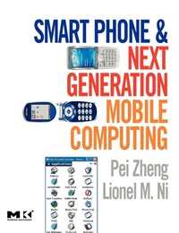 Enlarge image Cover: Smart Phone and Next Generation Mobile Computing - Morgan Kaufmann