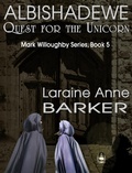 Cover: Albishadewe: Quest for the Unicorn (Book 5) - Laraine Anne Barker