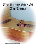 Cover: The Sunny Side of the House - Michael D. Harrison