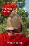 Cover: The Antonine Romans and The Golden Torque - Andrew Boyce