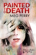 Cover: Painted to Death: A Kevin Brodie Mystery (Kevin Brodie Mysteries, #1) - Meg Perry