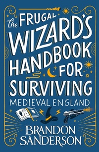 Abbildung von: The Frugal Wizard's Handbook for Surviving Medieval England - Gollancz