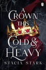 Cover: A Crown This Cold and Heavy - Penguin Books Ltd