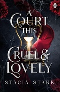 Cover: A Court This Cruel and Lovely - Penguin Books Ltd