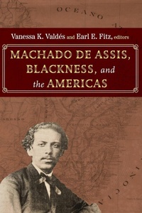 Bild vergrößern Bild: Machado de Assis, Blackness, and the Americas - State University of New York Press