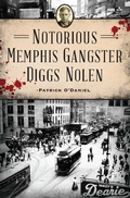 Bild: Notorious Memphis Gangster Diggs Nolen - Arcadia Publishing Inc