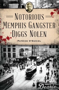 Bild: Notorious Memphis Gangster Diggs Nolen - Arcadia Publishing Inc