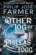 Cover: The Other Log of Phileas Fogg - Open Road Media Sci-Fi & Fantasy