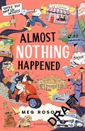 Cover: Almost Nothing Happened - Bloomsbury YA