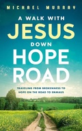 Cover: A Walk With Jesus Down Hope Road - Nobody Left Out Press