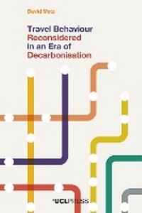 Enlarge image Cover: Travel Behaviour Reconsidered in an Era of Decarbonisation - UCL Press