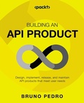 Cover: Building an API Product - Packt Publishing