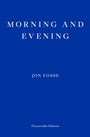 Cover: Morning and Evening - Fitzcarraldo Editions
