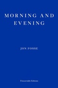 Cover: Morning and Evening - Fitzcarraldo Editions
