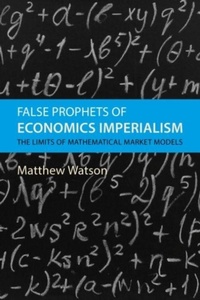 Enlarge image Cover: False Prophets of Economics Imperialism - Agenda Publishing