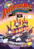 Cover: Adventuremice: The Ghostly Galleon - from bestselling creative dream team, Reeve and McIntyre - David Fickling Books