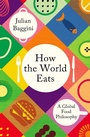 Cover: How the World Eats - Granta Publications