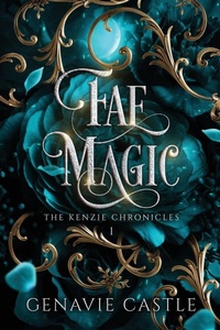 Enlarge image Cover: Fae Magic, The Kenzie Chronicles Book One - Castle Publications